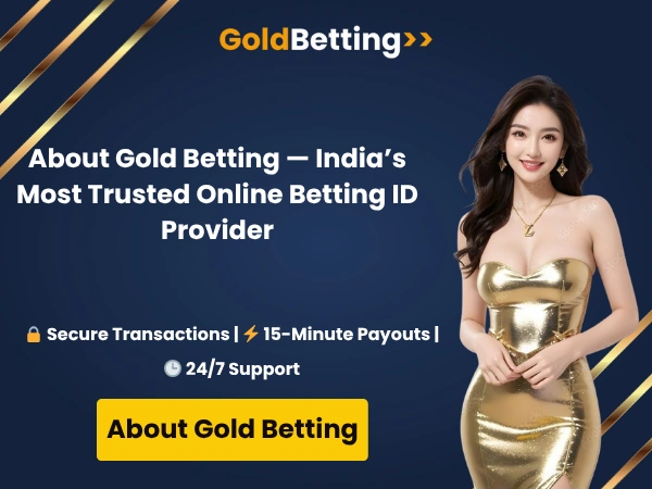 About Gold Betting — India’s Most Trusted Online Betting ID Provider