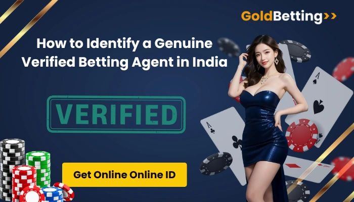How to Identify a Genuine Verified Betting Agent in India
