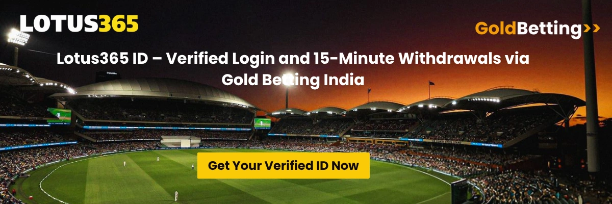 Lotus365 ID – Verified Login and 15-Minute Withdrawals via Gold Betting India