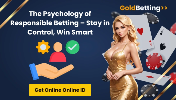 The Psychology of Responsible Betting – Stay in Control, Win Smart