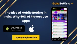 The Rise of Mobile Betting in India: Why 90% of Players Use Apps