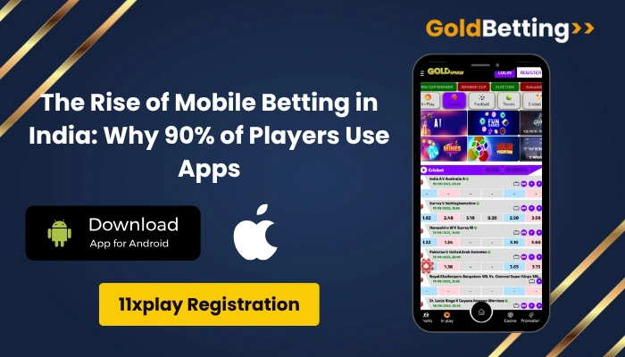 The Rise of Mobile Betting in India Why 90% of Players Use Apps