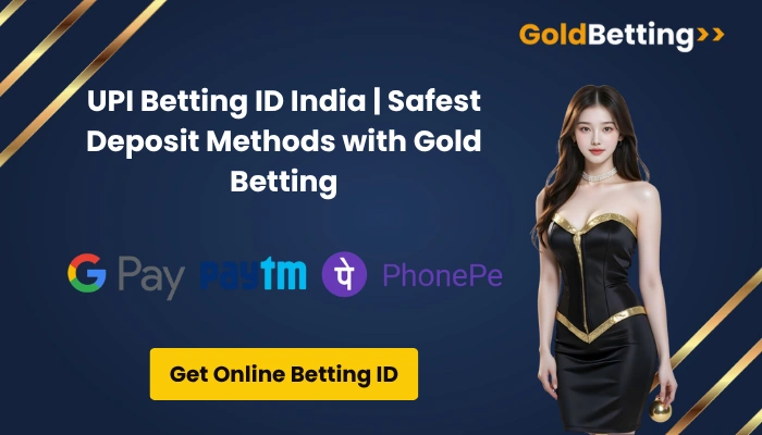 UPI Betting ID India Safest Deposit Methods with Gold Betting