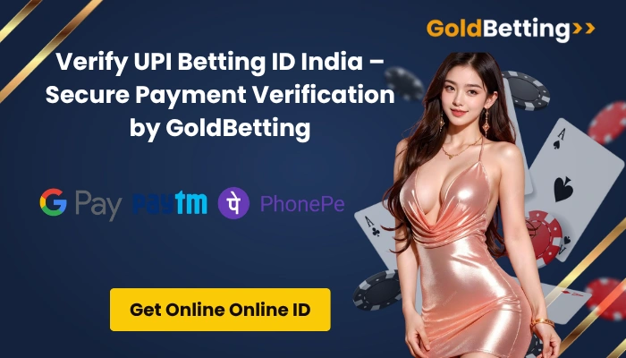 Verify UPI Betting ID India – Secure Payment Verification by GoldBetting