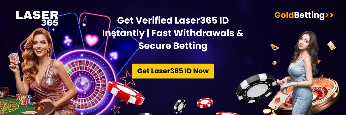Laser365 – Get Verified Laser365 ID Instantly Fast Withdrawals & Secure Betting